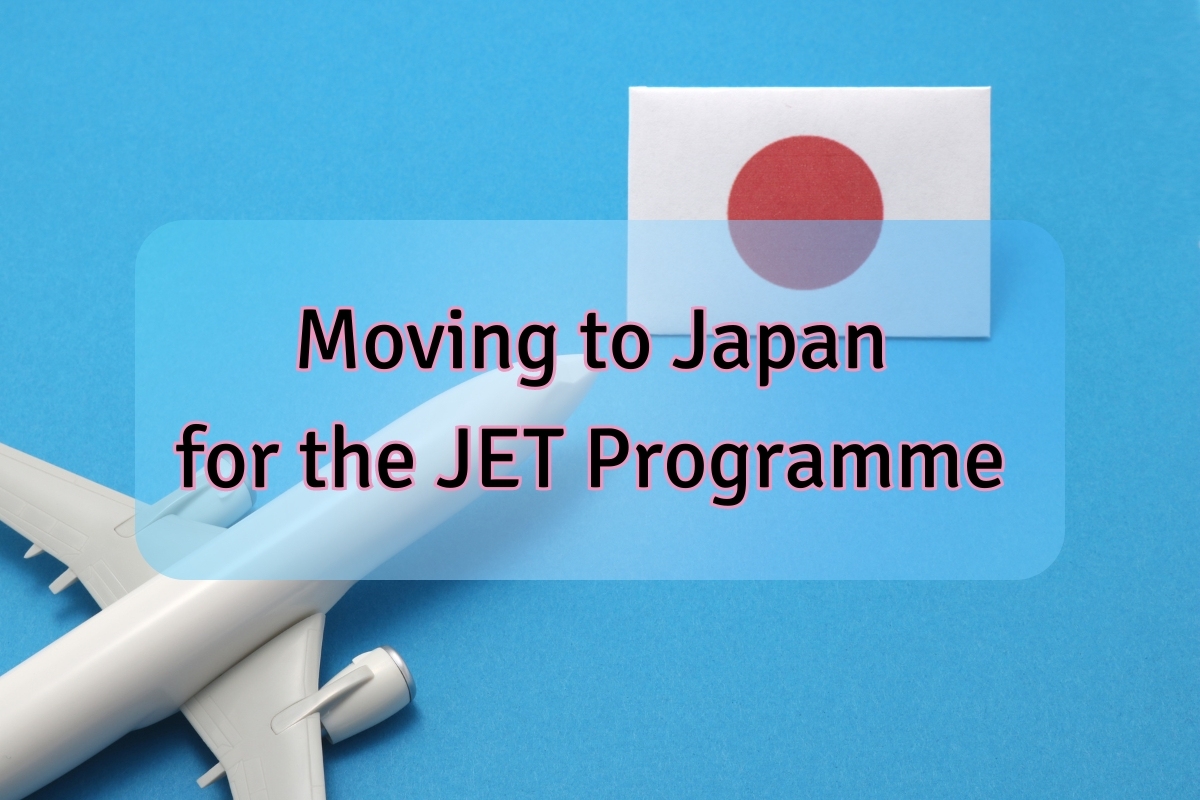 Moving to japan for JET programme