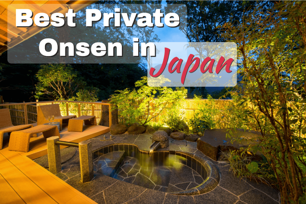 21 Best Ryokan with Private Onsen in Japan 2022 | Private Onsen for Family and Couples